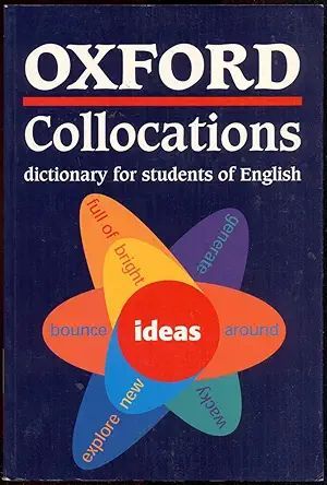 OXFORD COLLOCATIONS DICTIONARY FOR STUDENTS OF ENGLISH