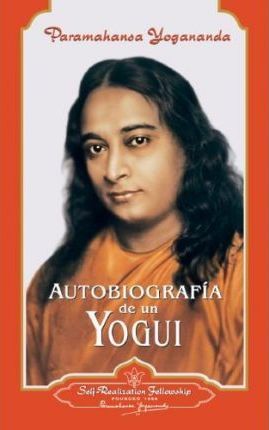 AUTOBIOGRAFIA DE UN YOGUI (ED. AMPLIADA Y CON FOTOS)