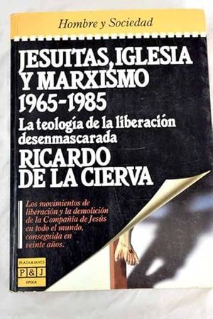 JESUITAS, IGLESIA Y MARXISMO 1965-1985