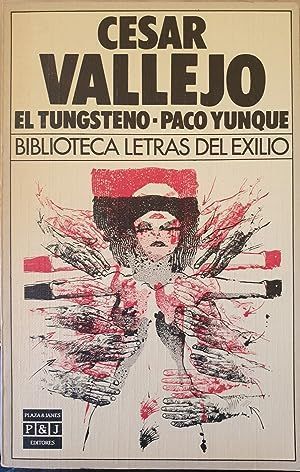 EL TUNGSTENO ; PACO YUNQUE