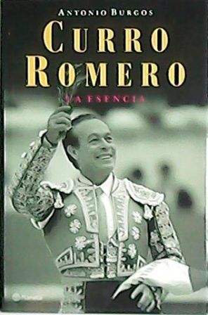 CURRO ROMERO, LA ESENCIA