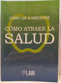 CMO ATRAER LA SALUD LIBRO DE EJERCICIOS