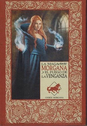LA MAGA MORGANA Y EL FUEGO DE LA VENGANZA