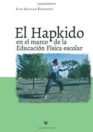 EL HAPKIDO EN EL MARCO DE LA EDUCACIN FSICA ESCOLAR