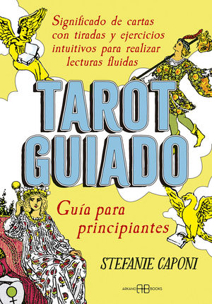 TAROT GUIADO. GU�A PARA PRINCIPIANTES