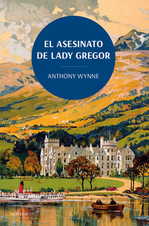 EL ASESINATO DE LADY GREGOR. LOS CLSICOS DE LA NOVELA NEGRA DE L