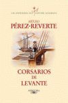 CORSARIOS DE LEVANTE (LAS AVENTURAS DEL CAPITÁN ALATRISTE 6)