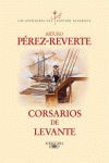 CORSARIOS DE LEVANTE (LAS AVENTURAS DEL CAPITN ALATRISTE 6)