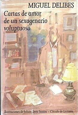CARTAS DE AMOR DE UN SEXAGENARIO VOLUPTUOSO