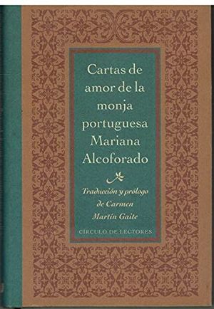 CARTAS DE AMOR DE LA MONJA PORTUGUESA MARIANA ALCOFORADO
