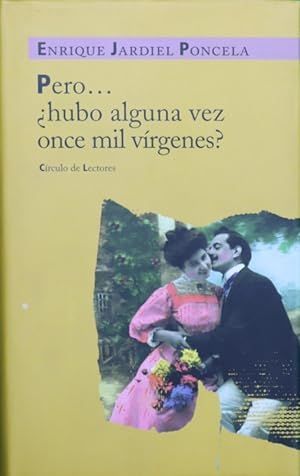 PERO... HUBO ALGUNA VEZ ONCE MIL VRGENES?