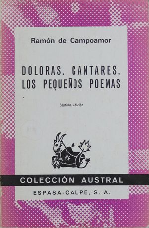 DOLORAS. CANTARES. LOS PEQUEOS POEMAS (AUSTRAL 238)