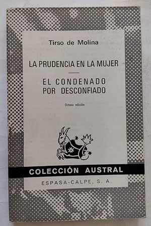 LA PRUDENCIA EN LA MUJER ; EL CONDENADO POR DESCONFIADO (AUSTRAL 369)