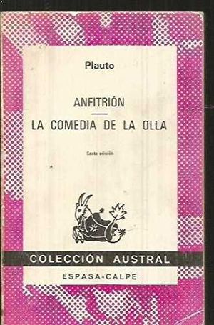 ANFITRIN ; LA COMEDIA DE LA OLLA (AUSTRAL 1388)