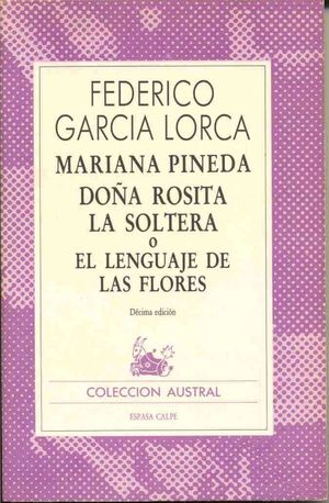 MARIANA PINEDA ; DOA ROSITA LA SOLTERA O EL LENGUAJE DE LAS FLORES (1467)