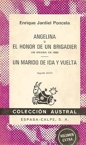 ANGELINA O EL HONOR DE UN BRIGADIER ; UN  MARIDO DE IDA Y VUELTA