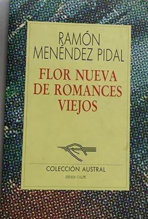 FLOR NUEVA DE ROMANCES VIEJOS (AUSTRAL NUEVA 202)