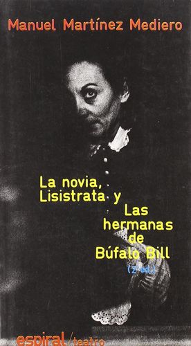 LA NOVIA ; LIS�STRATA ; LAS HERMANAS DE B�FALO BILL
