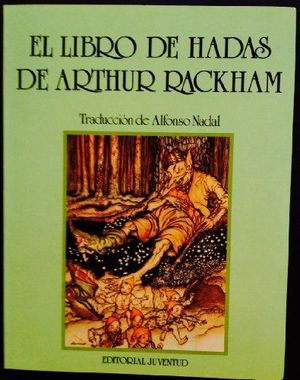 EL LIBRO DE HADAS DE ARTHUR RACKHAM (CUENTOS MARAVILLOSOS)