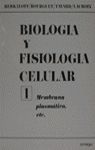 BIOLOGIA Y FISIOLOGIA CELULAR, VOL. I