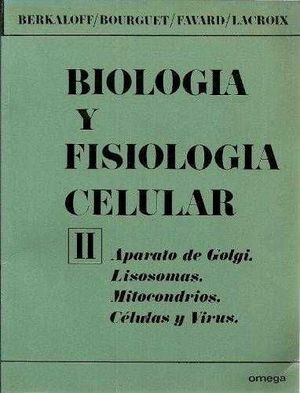 BIOLOGIA Y FISIOLOGIA CELULAR, VOL. II