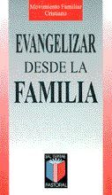 EVANGELIZAR DESDE LA FAMILIA