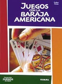 JUEGOS CON LA BARAJA AMERICANA. COLECCION JUEGOS DE MESA (CARTAS)