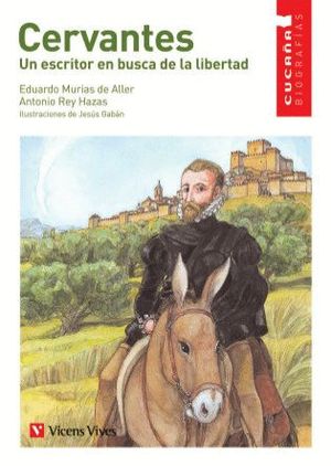 CERVANTES (CUCAA BIOGRAFIAS, 4)