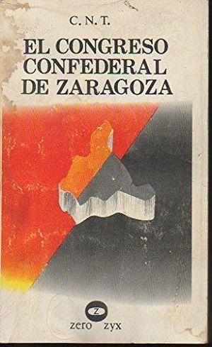 EL CONGRESO CONFEDERAL DE ZARAGOZA, 1936