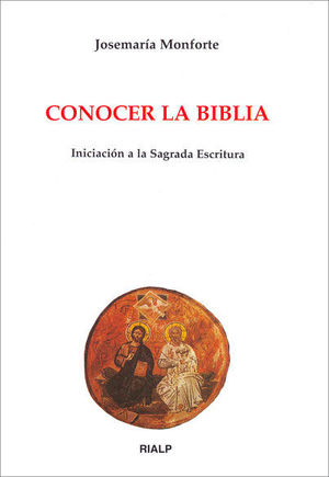 CONOCER LA BIBLIA. INICIACIN A LA SAGRADA ESCRITURA