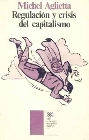 REGULACI�N Y CRISIS DEL CAPITALISMO