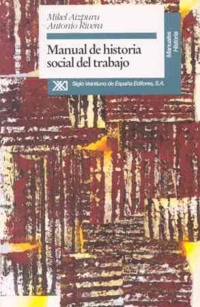 MANUAL DE HISTORIA SOCIAL DEL TRABAJO