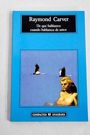 DE QU HABLAMOS CUANDO HABLAMOS DE AMOR