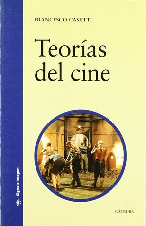 TEORAS DEL CINE (COLECCIN CTEDRA SIGNO E IMAGEN)