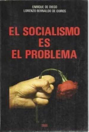 EL SOCIALISMO ES EL PROBLEMA