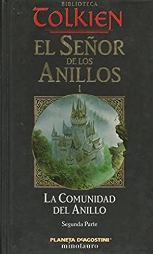 LA COMUNIDAD DEL ANILLO (EL SEOR DE LOS ANILLOS I. SEGUNDA PARTE)