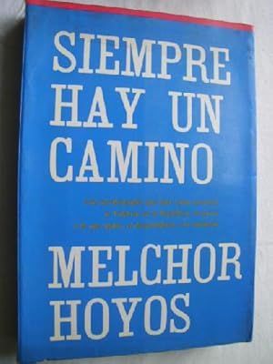 SIEMPRE HAY UN CAMINO