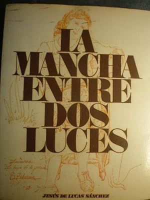 LA MANCHA ENTRE DOS LUCES (ILUSTRADO POR BENJAMIN PALENCIA)