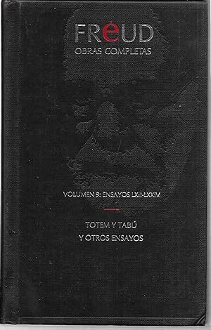 FREUD: OBRA COMPLETAS. VOLUMEN 9: ENSYOS LXII-LXXIV. TOTEM Y TAB Y OTROS ENSAYOS