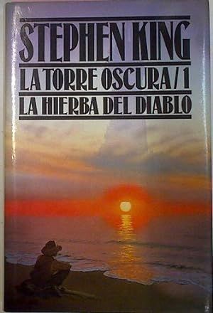 TORRE OSCURA 1. LA HIERBA DEL DIABLO