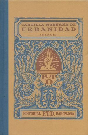CARTILLA MODERNA DE URBANIDAD (NIOS). EDICIN FACSMIL DE LA OBRA PUBLICADA EN 1929