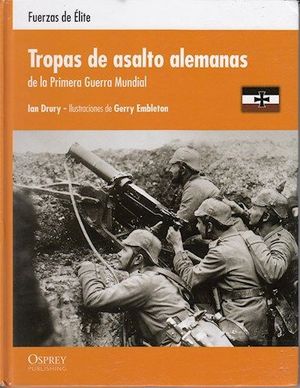 TROPAS DE ASALTO ALEMANAS DE LA PRIMERA GUERRA MUNDIAL