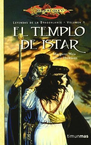 EL TEMPLO DE ISTAR (LEYENDAS DE LA DRAGONLANCE VOLUMEN 1)