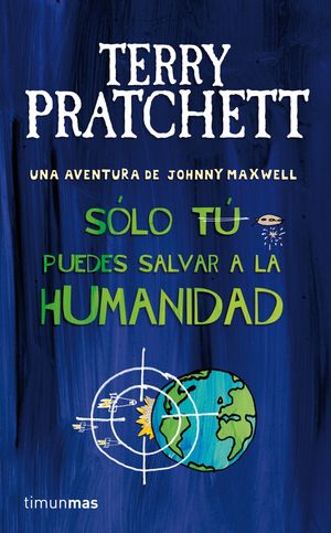 SLO T PUEDES SALVAR A LA HUMANIDAD