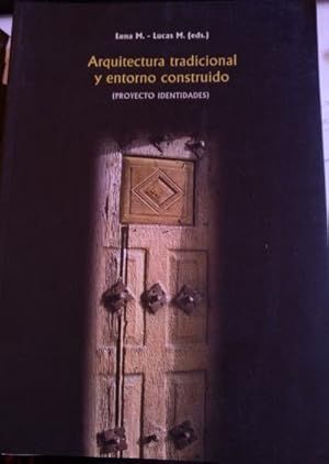 ARQUITECTURA TRADICIONAL Y ENTORNO CONSTRUIDO