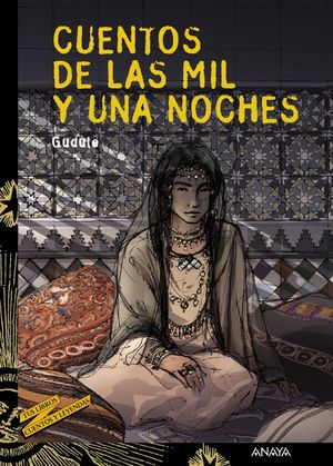 CUENTOS DE LAS MIL Y UNA NOCHES (ANAYA TUS LIBROS NEGRA. CUENTOS Y LEYENDAS)