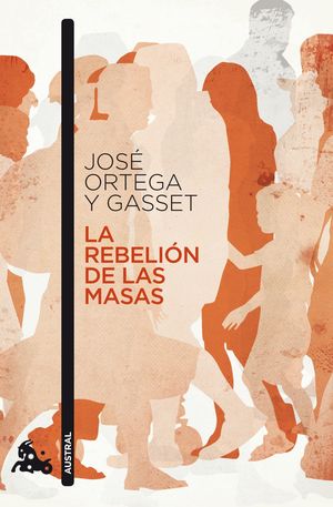 LA REBELI�N DE LAS MASAS