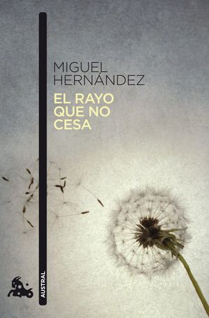 EL RAYO QUE NO CESA (AUSTRAL POESA, 52)