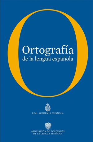 ORTOGRAF�A DE LA LENGUA ESPA�OLA