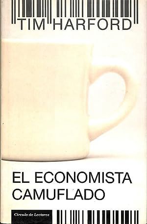 EL ECONOMISTA CAMUFLADO : LA ECONOMA DE LAS PEQUEAS COSAS